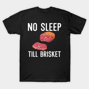 No Sleep Till Brisket T-Shirt